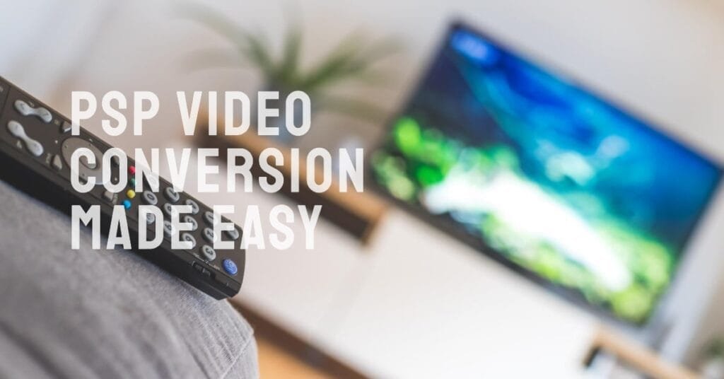 How to Convert Videos to PSP - Converting a DVD video file to PSP format