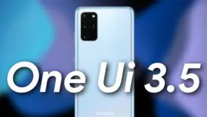 Everything About Samsung One UI 3.5 - Features, Release Date, and Eligible Devices