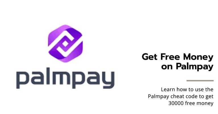 Palmpay Cheat – How to Get 30000 Palmpay free Money via Palmpay Awoof Money
