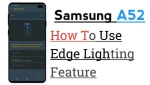 How To Enable Led Notification Edge Lighting Samsung A52 and Galaxy A52 5G