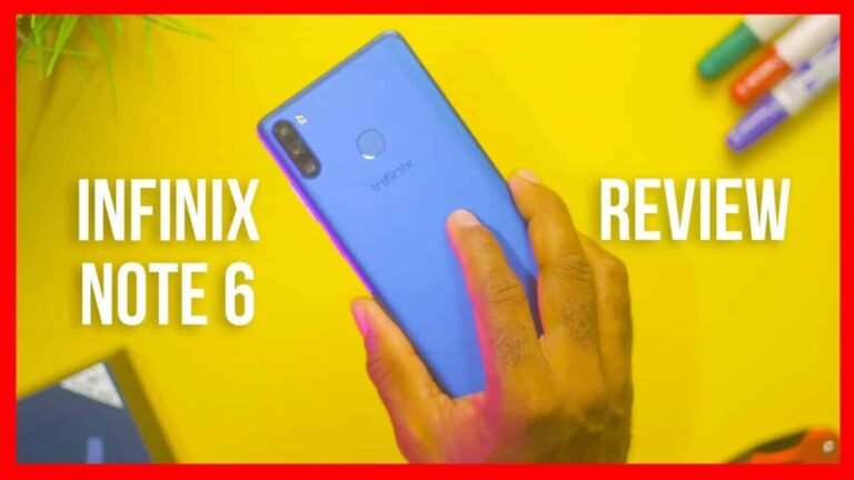 How Much Is Infinix Note 6 Price In Nigeria – Full Specs and Reviews