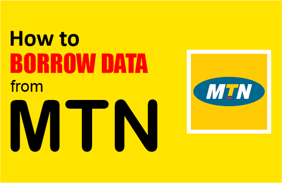 How To Borrow Data On MTN in Nigeria?