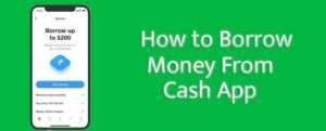 How to Borrow Money from Cash App: A Step-by-Step Guide
