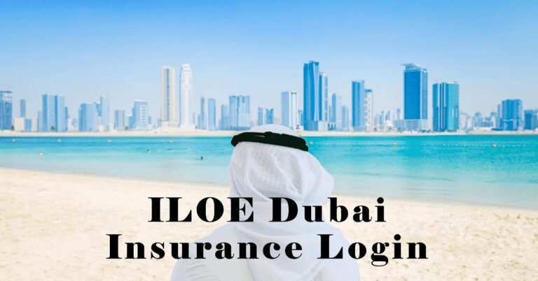 ILOE Dubai Insurance Login: Everything You Need to Know