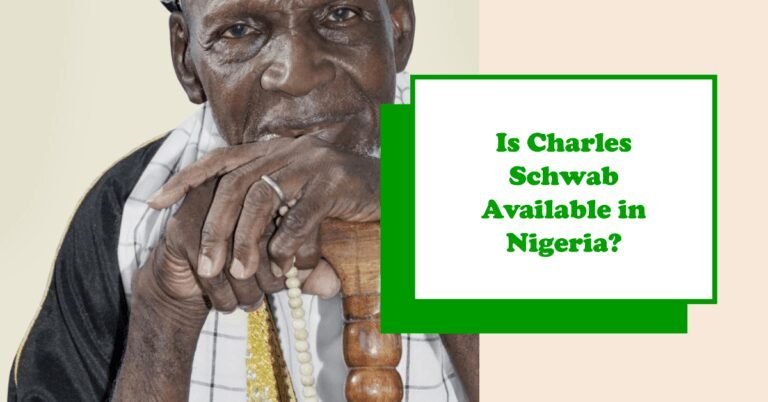 Is Charles Schwab Available in Nigeria? Your Ultimate Guide to Opening a Charles Schwab Account from Nigeria