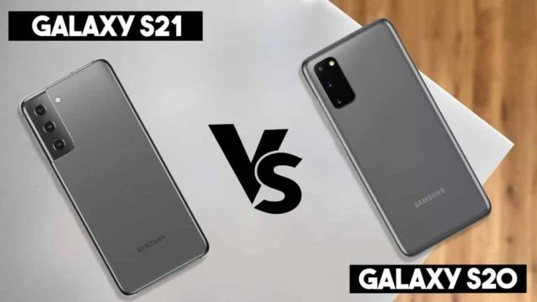 Samsung Galaxy S20 Vs S21 – Does It Worth Upgrading?