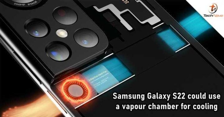 Samsung Galaxy S22 Could Go All-In On Vapor Chamber Cooling
