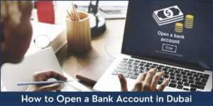 how to open bank account in UAE
