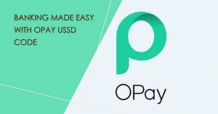 Opay USSD Code: How to Use It for Easy Banking in Nigeria
