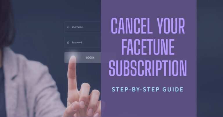 How To Cancel Facetune Subscription