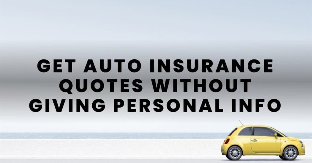 Auto Insurance Quotes Without Personal Information