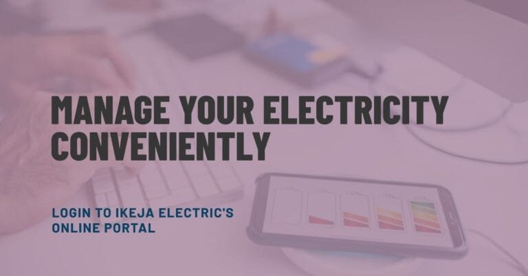 Www.Ikejaelectric.Com Login: Your Gateway to Convenient Electricity Management