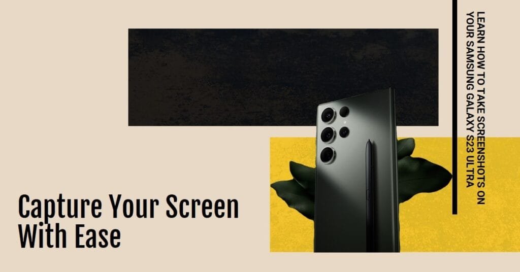 How to Screenshot on Samsung Galaxy S23 Ultra – All 6 Methods