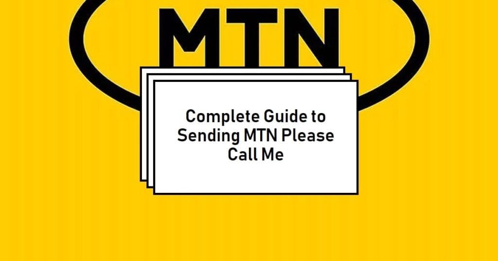 How to Send Please Call Me on MTN: A Complete Guide