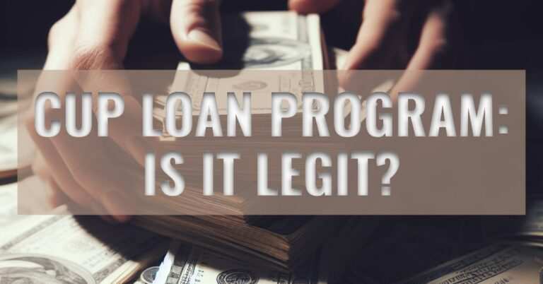 Is Cup Loan Program Legit? – A Comprehensive Cup Loan Program Review