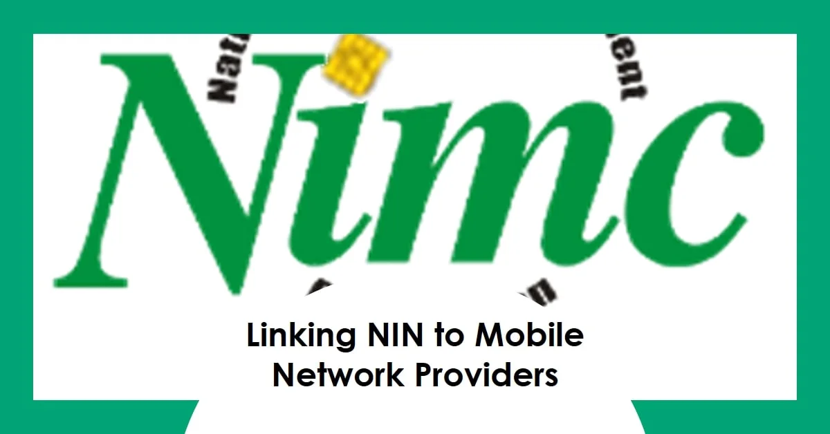 How to Link NIN to MTN, Airtel, GLO and 9mobile: A Complete Guide
