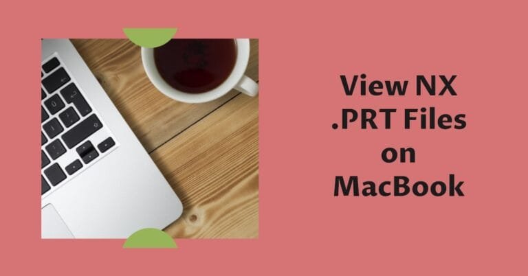 How To View Nx .Prt Files On Macbook