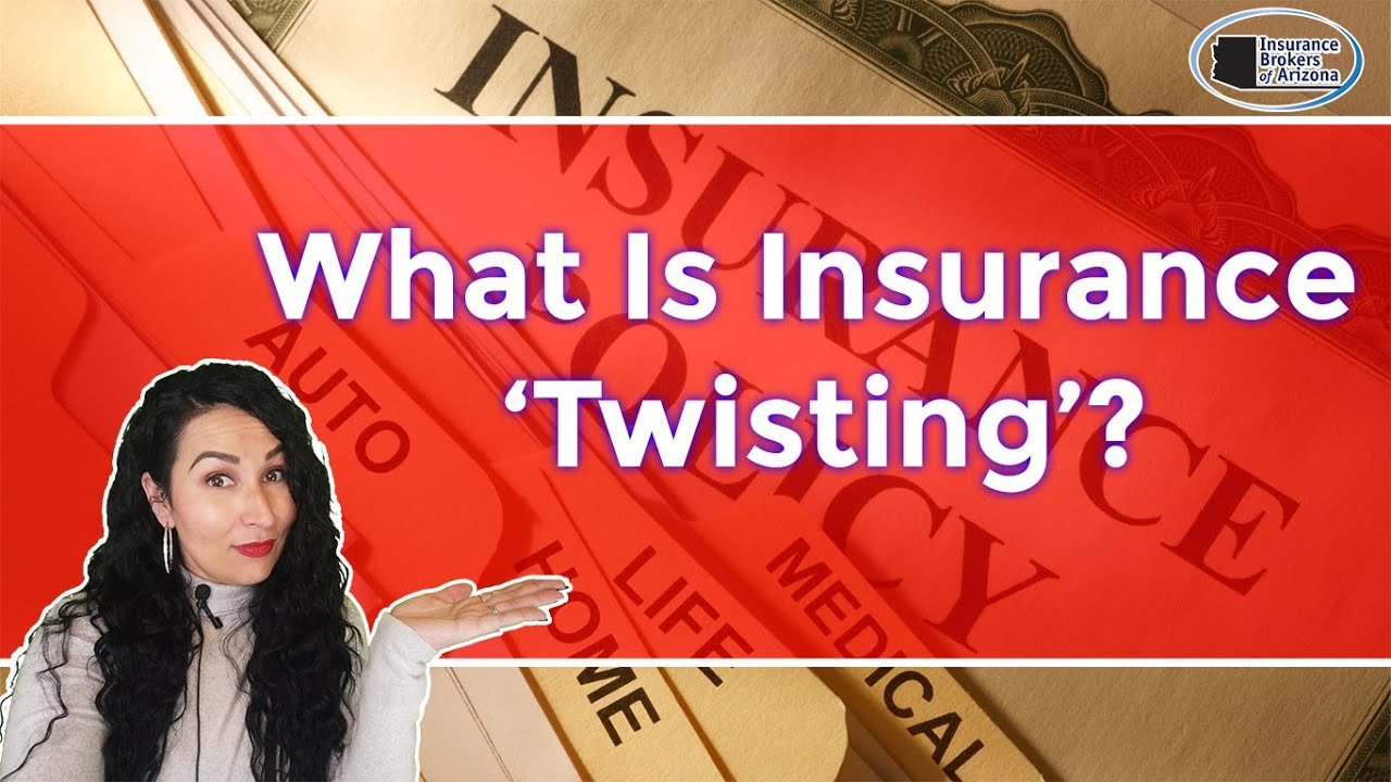 what does twisting mean in insurance