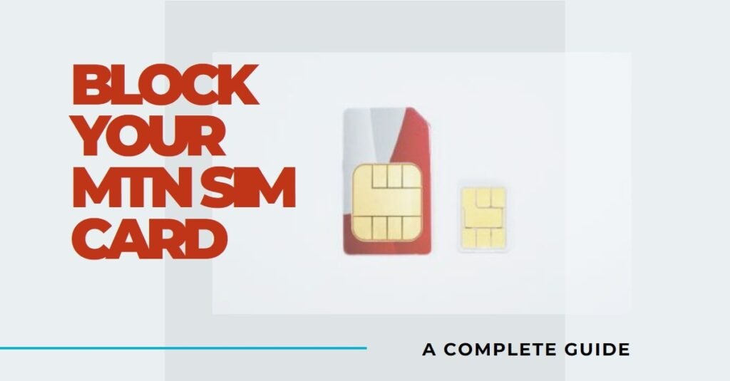 How to Block MTN SIM Card in Nigeria
