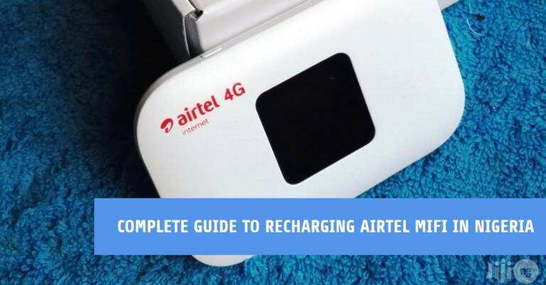 How To Recharge Airtel Mifi in Nigeria: A Complete Guide