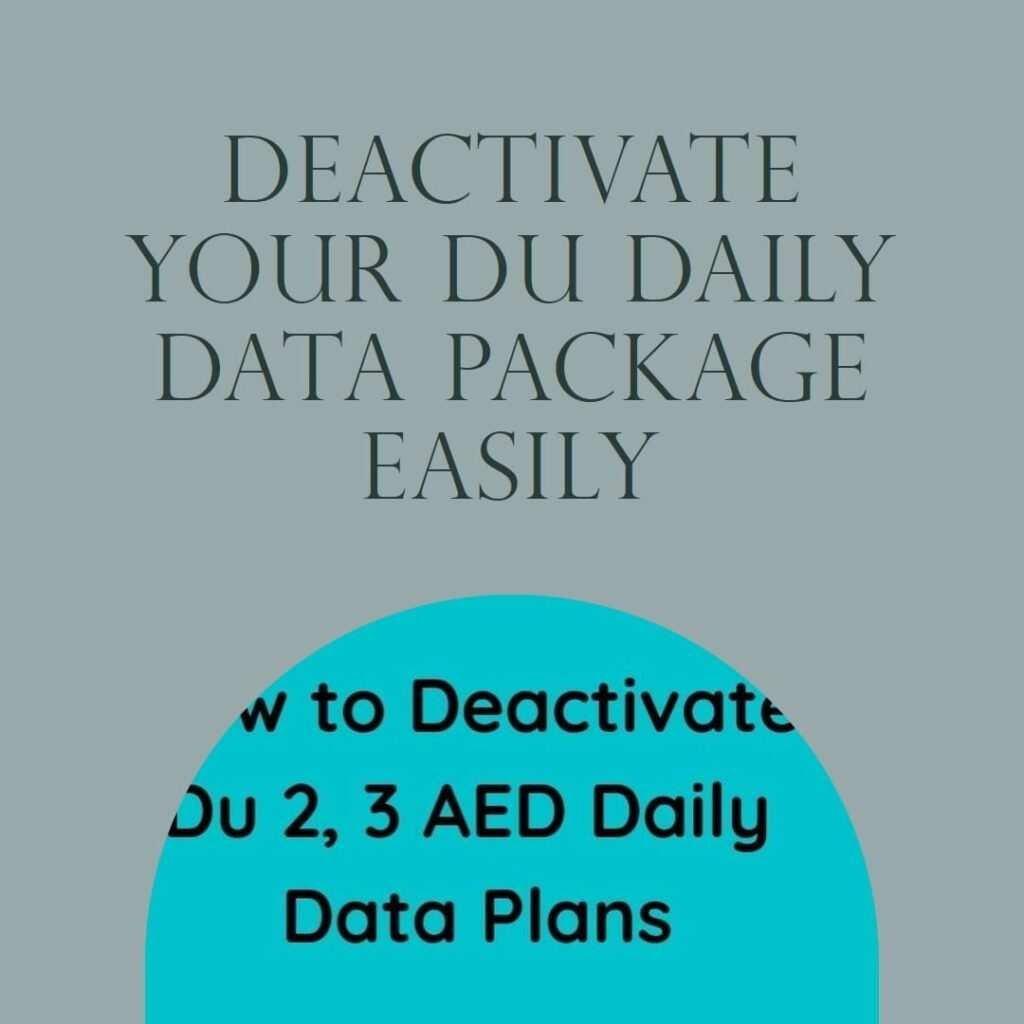 How To Deactivate Du Daily Data Package 2, 2.5, 3 and 4 AED Easily