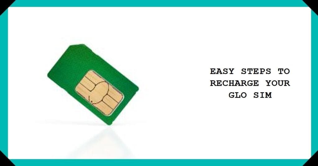 New GLO Recharge Code For Data and Card - How do I recharge my Glo SIM?