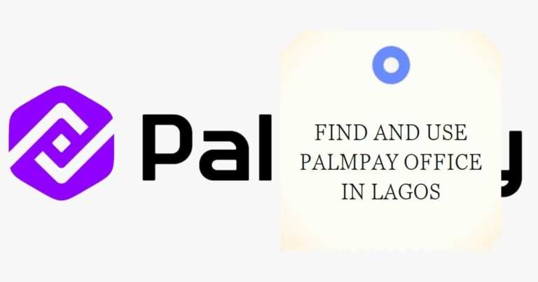 How to Find and Use Palmpay Office in Lagos