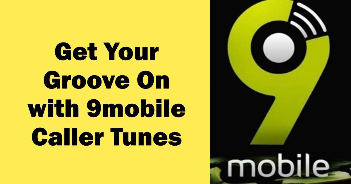 How to Register, Change or Deactivate 9mobile Caller tunes