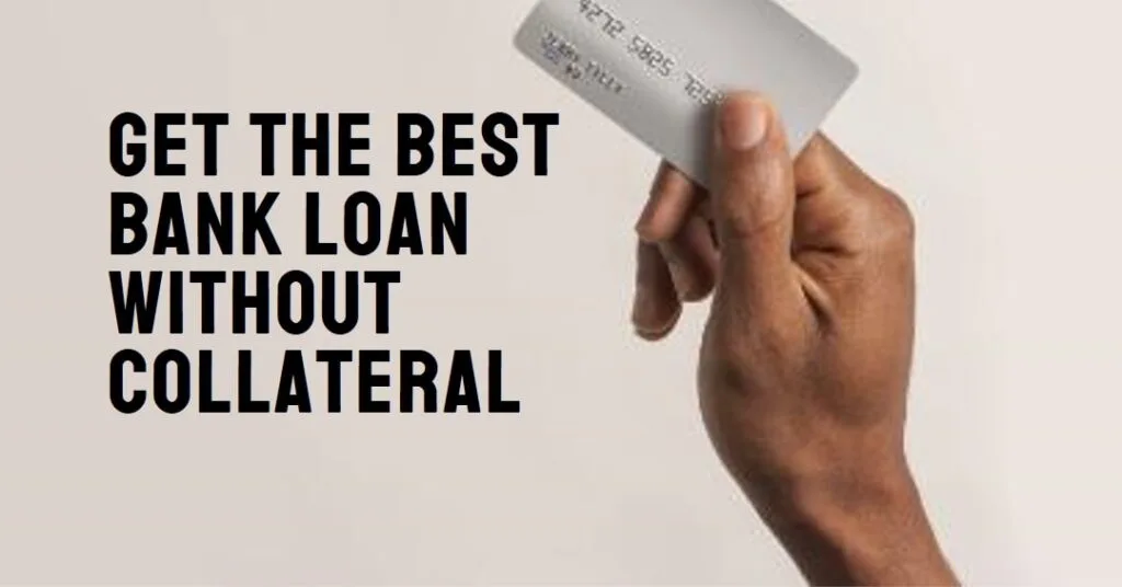 Best Bank Loan Without Collateral In Nigeria