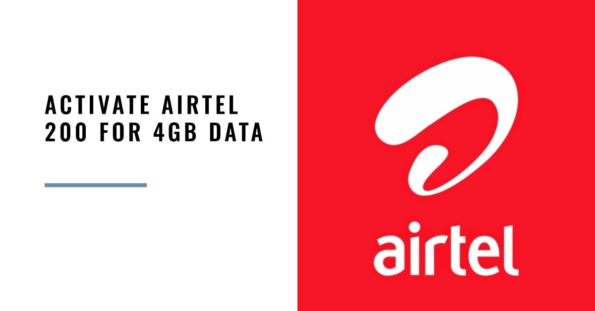How to Activate Airtel 200 for 4GB Data Plan in 2024