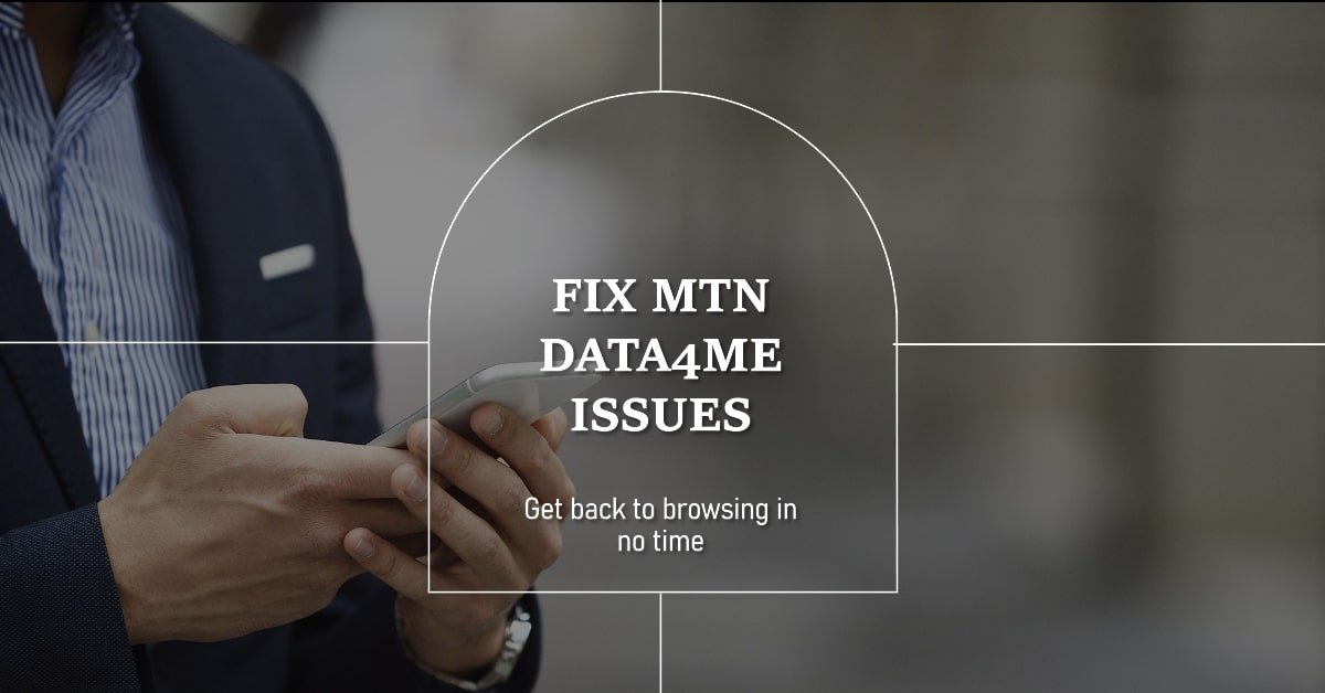 How to Fix MTN Data4Me Not Working
