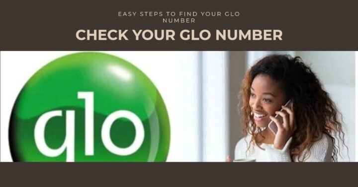 Code To Check GLO Number - How To Check My GLO Number in Nigeria