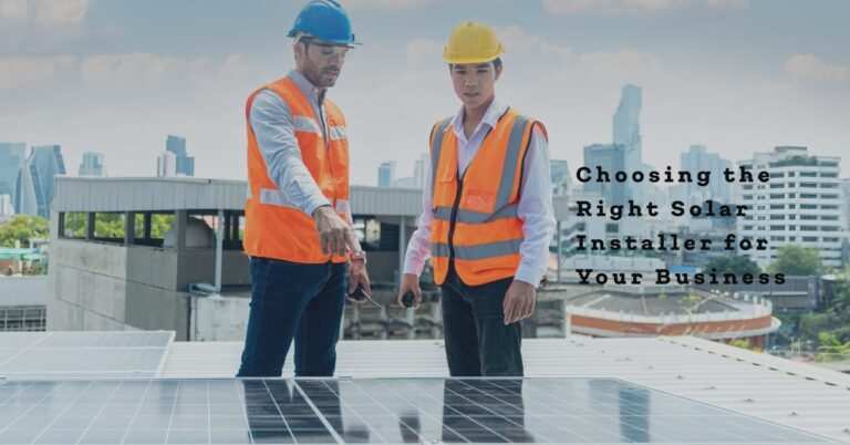 Power Up Your Business: How to Choose a Solar Installer To Finance B2B