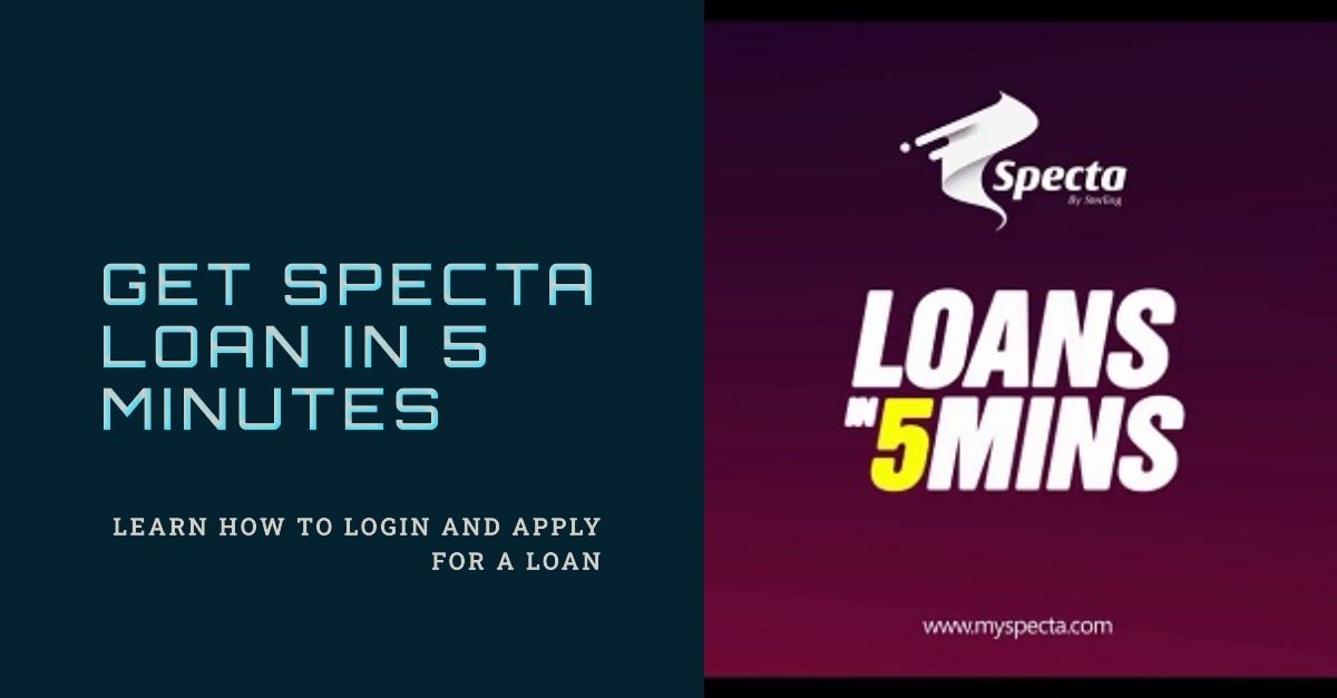 Specta Loan Login – How to Login and Get Specta Loan In 5 Minutes