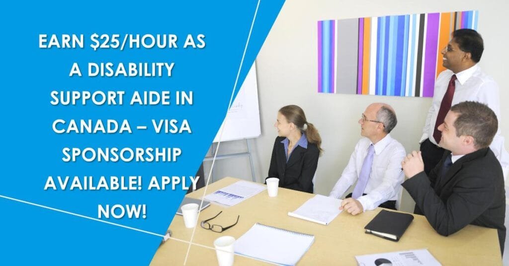 Earn $25/Hour as a Disability Support Aide in Canada – Visa Sponsorship Available! Apply Now!