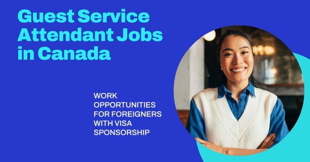 Guest Service Attendant Jobs in Canada: Work Opportunities for Foreigners with Visa Sponsorship