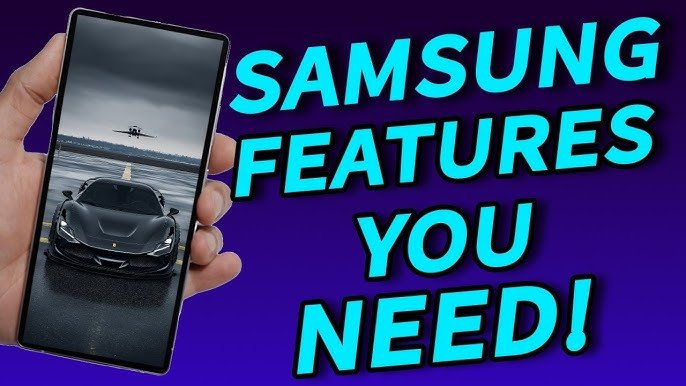 Hidden Samsung Galaxy Features You Didn't Know You Needed